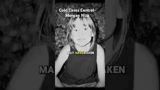She vanished catching fireflies&hellip; The case of Morgan Nick #coldcases