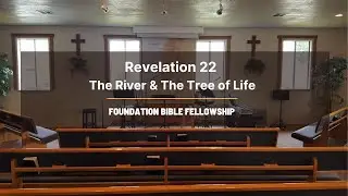 Revelation 22 The River & The Tree of Life | FBF