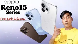Oppo Reno 15 Series First Look & Review 🔥