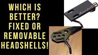Removable vs. Fixed Turntable Headshells! (Which is Better?)
