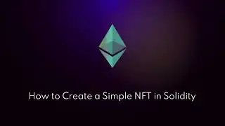 How to Create an NFT in Solidity (Simple Version) | NFT smart contract