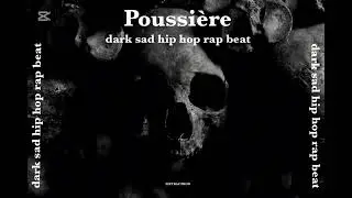 Poussi&egrave;re...Dark sad hip hop rap beat..#beatrap #darkbeat #instrumentalerap #instrurap #rap #hiphop