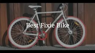 Best Fixie Bike
