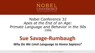 Sue Savage-Rumbaugh at Nobel Conference XXXII