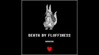 Death By Fluffiness (Full Version)