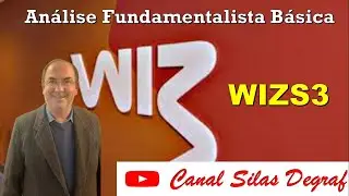 WIZS3- WIZ SOLU&Ccedil;&Otilde;ES E CORRETAGENS DE SEGUROS S/A. AN&Aacute;LISE FUNDAMENTALISTA B&Aacute;SICA. PROF. SILAS DEGRAF