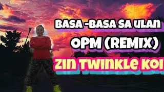 BASA-BASA sa ULAN|| OPM REMIX||By Dj Keint Tekken||ZTK