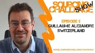 Guillaume Alexandre - Sourcing Challenge Show - Episode 5
