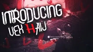 Introducing Vex Haij
