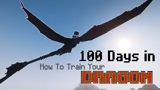 Spending 100 Days in Minecraft with the NEW HTTYD Mod 🐉🐲