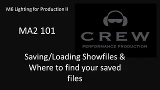 MA2 101 - Video 03 - Saving, Loading Showfiles