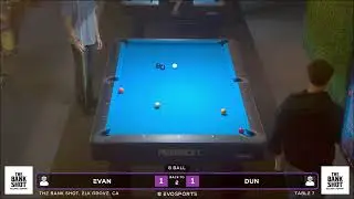 EVAN vs DUN - THE BANK SHOT - TABLE 7 | EvoSports
