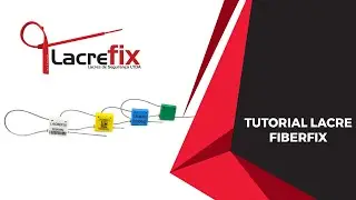 Tutorial Lacre de Seguran&ccedil;a Fiberfix