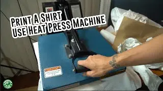 Printing A Shirt Use Heat Press Machine [Dj Kenn Aon]
