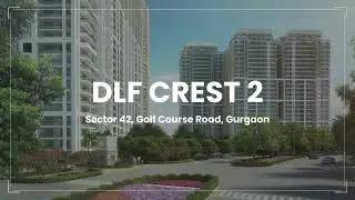 9958670649, DLF Crest 2 golf course road Brochure, DLF Crest 2 golf course road Launch Price Crest 2