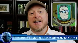 The Insidious Origin of the Bilderberg Group