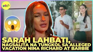 Sarah Lahbati nagsalita na tungkol sa alleged vacation nina Richard Gutirrez at Barbie Imperial 😱