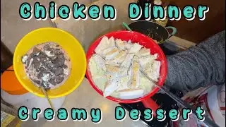 Creamy Chicken Dinner and Dessert | Budget Friendly | RV Cooking