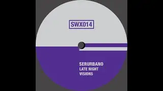 A1 - SerUrbano - Late Night Visions