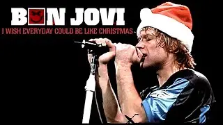 Bon Jovi - I Wish Everyday Could Be Like Christmas (Live In New Jersey, 2005)