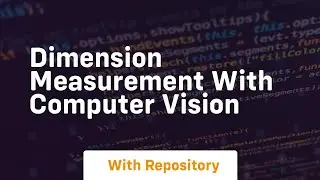 dimension measurement with computer vision