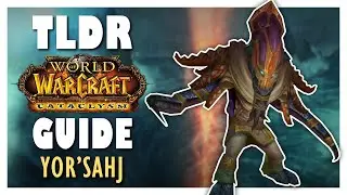 TLDR YOR'SAHJ Normal + Heroic Guide - Dragon Soul Raid Guide | Cataclysm Classic