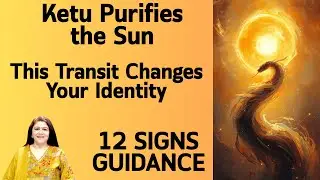 SUN KETU TRINE TO EACHOTHER IN TRANSIT RIGHT NOW /12 SIGNS READINGS/ BY VL