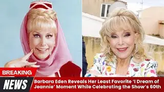Barbara Eden Reveals Her Least Favorite &lsquo;I Dream of Jeannie&rsquo; Moment While Celebrating the Show&rsquo;s 60