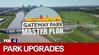 Fort Worth City Council approves $140 million master plan for Gateway Park