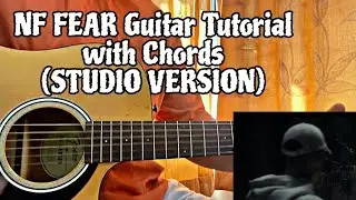 NF - FEAR // Guitar Tutorial with Chords FULL LESSON)
