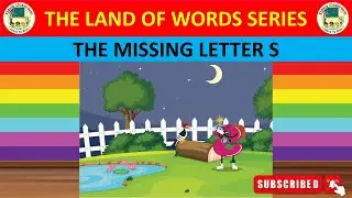 The Missing Letter S | The Land of Words Series | Story Times