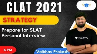 Prepare for SLAT Personal Interview l Legal Reasoning l CLAT 2021 l Vaibhav Prakash