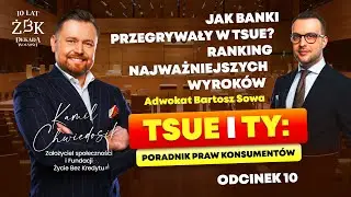TSUE i TY: Poradnik praw konsument&oacute;w odc. 10 Jak banki przegrywały w TSUE? Ranking wyrok&oacute;w