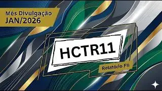 HCTR11 - Patrim&ocirc;nio de R$ 2,3 bilh&otilde;es e foco estrat&eacute;gico em CRIs (Dezembro)