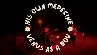 VENUS AS A BOY - HIS OWN MEDECINE : Pollen Session - Bonus Track