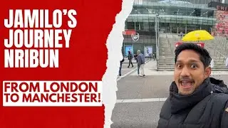 Jamilo's Journey Nribun, From London to Manchester. Sikat Jon!