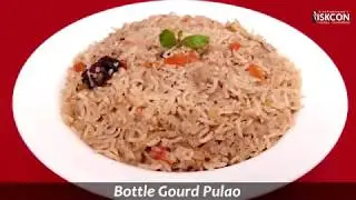 Bottle Gourd Rice l Bottle Gourd Pulao l Sattvic Recipes