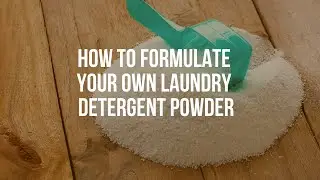 HOW TO FORMULATE LAUNDRY DETERGENT POWDER + Free Formulation Template
