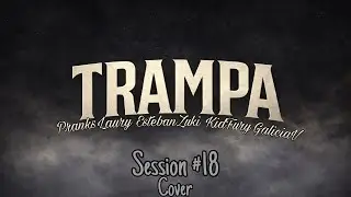&ldquo;TRAMPA LQRA Session #18 Cover