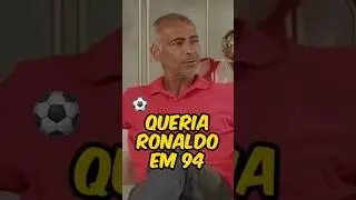 🇧🇷 Rom&aacute;rio Queria Ronaldo no Ataque em 94 ⚽