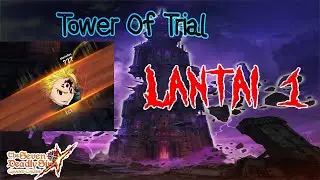 Guide Tower Trial Floor 1 | Red Demon Meliodas | Seven Deadly Sins Grand Cross