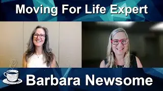 Moving for Life Expert - Barbara Newsome | Episode 61