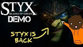 Styx is back | Styx: Blades of Greed DEMO