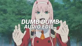 dumb dumb - mazie [edit audio] use 🎧