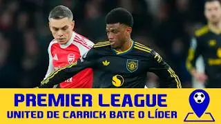 MANCHESTER UNITED REAGE COM CARRICK, ARSENAL DERRAPA, WEST HAM SEM PAQUET&Aacute; REAGE