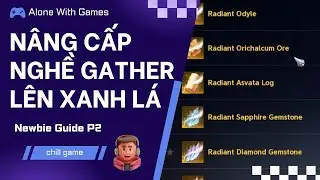 Hướng Dẫn N&acirc;ng Cấp Nghề Gather Cho Người Mới | Game Aion 2