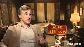 Christoph Waltz Water for Elephants Popsugar Interview