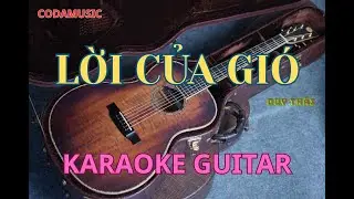 LỜI CỦA GI&Oacute; / KARAOKE GUITAR / CODAMUSIC !