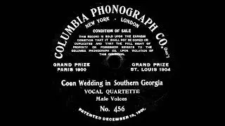 Coon Wedding In Southern Georgia - Columbia Quartette (1903)