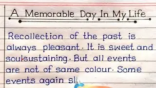 A Memorable Day In My Life Essay In English Writing || Essay writing ||